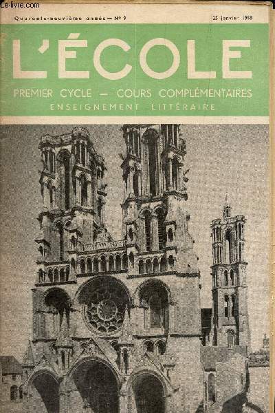 L'ECOLE - N9 - 49e anne - 25 janv 1958 / Facade de la cathedrale de Laon - Les ecoles romanes / Regards sur la litterature americaine / Chronique musiclae / L'activit maritime francaise.