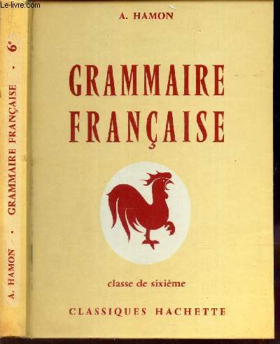 GRAMMAIRE FRANCAISE - CLASSE DE SIXIEME -