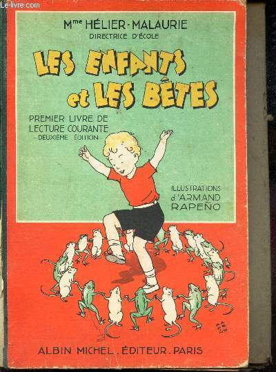 LES ENFANTS ET LES BETES - PREMIER LIVRE DE LECTURE COURANTE -