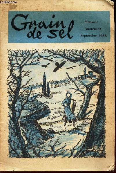 GRAIN DE SEL - N9 - Sept 1953 / Une course passionnante / Sur mon chemin j'ai rencontr / LEs Brigants de Calabre / Mon bateau / Nous avons encore le temps de jouer / Aux quatre coins / quand on est seul etc.
