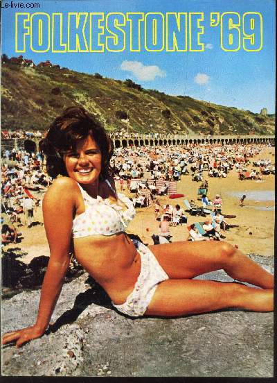 FOLKESTONE'69 - FOLKESTONE OFFICAL HOLIDAY GUIDE