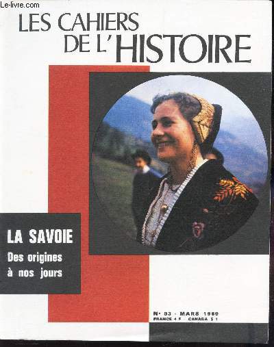 LA SAVOIES - DES ORIGINES A NOS JOURS / N83 - MARS 1969 DE LES CAHIERS DE L'HISTOIRE.