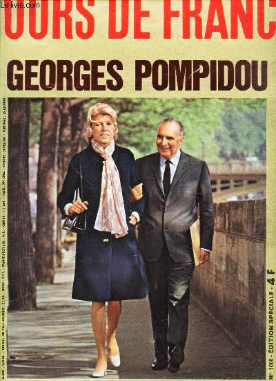 JOURS DE FRANCE / N1008 - EDITION SPECIALE - GEORGES POMPIDOU - LE PREISDENT COURAGE