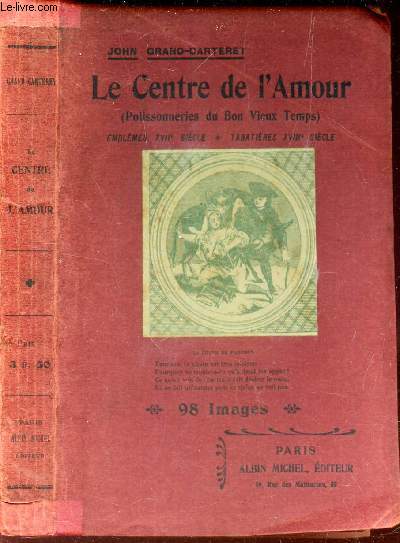 LE CENTRE DE L'AMOUR - (POLISSONNERIES DE BON VIEUX TEMPS) - EMBLEMES XVIIe SIECLE - TABATIERES XVIIIe SIECLE