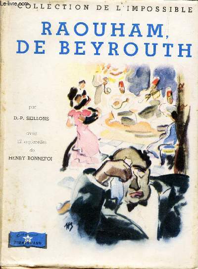 RAOUHAM, DE BEYROUTH. / COLLECTION DE L'IMPOSSIBLE.