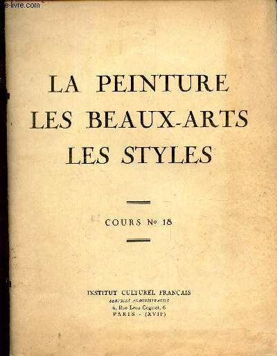 LA PEINTURE - LES BEAUX ARTS - LES STYLES - COURS N18.