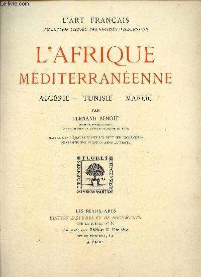 L'AFRIQUE MEDITERRANEENNE / ALGERIE - TUNISIE- MAROC.