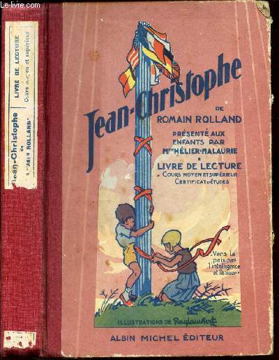 JEAN-CHRISTOPHE DE ROMAIN ROLLAND - LIVRE DE LECTURE - Preparation directe a la Composition Francaise - Cours moyen et Superieur.