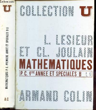 TOME 1 : ALGEBRE et GEOMETRIE / MATHEMATIQUES - P.C. 1ere ANNEE ET SPECIALES B / Serie 