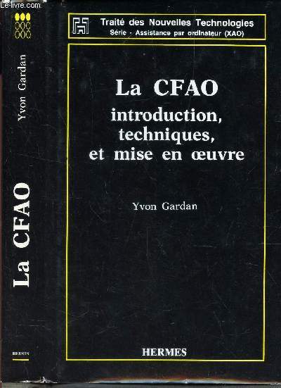 LA CFAO - INTRODUCTION, TECHNIQUES ET MISE EN OEUVRE