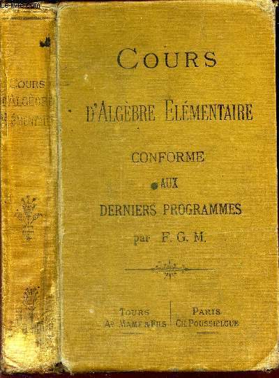 COURS D'ALGEBRE ELEMENTAIRE / COLLECTION D'OUVRAGES CLASSIQUES.