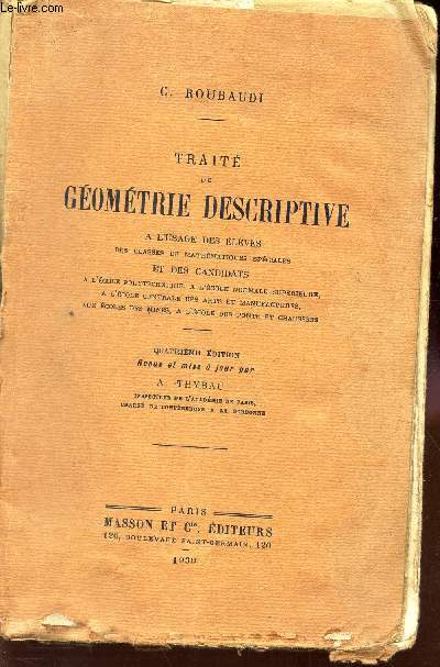 TRAITE DE GEOMETRIE DESCRIPTIVE - A l'usage des eleves des classes de mathematiques speciales et des candidats a l'ecole polytechnique etc..