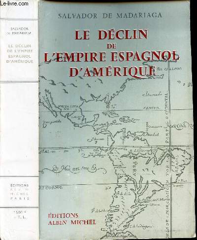 LE DECLNI DE L'EMPIRE ESPAGNOL D'AMERIQUE