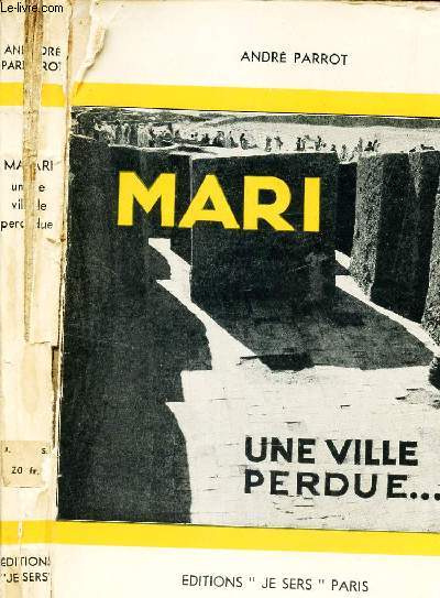 MARIE, UNE VILLE PERDUE... ET RETROUVEE PAR L'ARCHEOLOGIE FRANCAISE