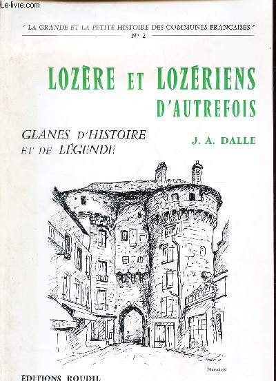 LOZERE ET LOZERIENS D'AUTRFOIS - GLANES D'HISTOIRE ET DE LEGENDE. / Le pays Gabale - Eveques de Mende - Choix de legendes - Linguistique locale.