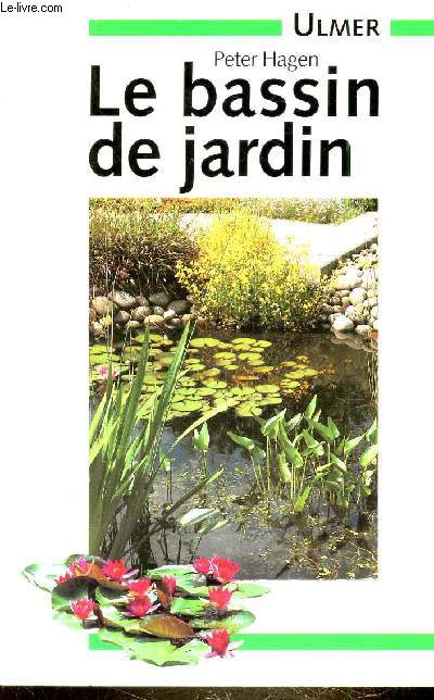 LE BASSIN DE JARDIN - METHODE ET TECHNIQUES DE CONSTRUCTION