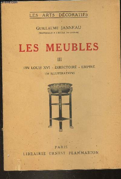LES MEUBLES VOLUME III FIN LOUIS XVI DIRECTOIRE EMPIRE