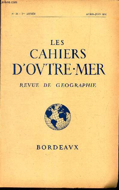 LES CAHIERS D'OUTRE-MER - N26 - avril - juin 1954 / Port au Prince / Les villages lebous de la presqu'ile du Cap-Vert / Les Agrumes dans le Monde