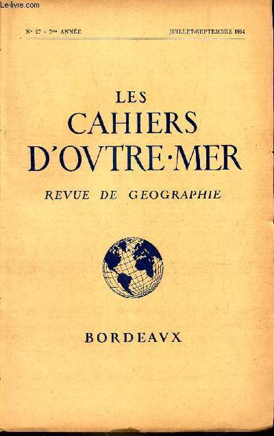 LES CAHIERS D'OUTRE-MER - N27 - Juillet-Septembre 1954 - Au Gabon : le district du bout du monde / La Nouvelle-Caldonie / Les Agrumes dans le Monde