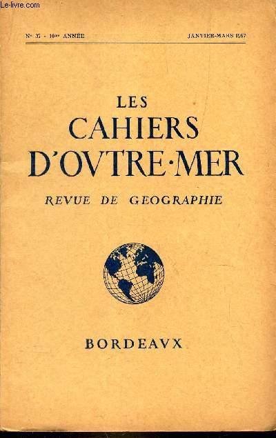 LES CAHIERS D'OUTRE-MER - N37 - Janvier-Mars 1957 - L'introduction du btail en Amrique Latine / Un cas d'conomie tropicale de plantation / Les Hautes Plaines du Maroc oriental / Un cyclone dans la mer Caraibe