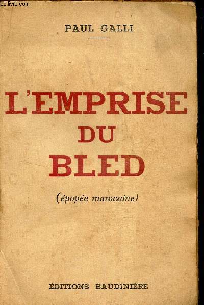 L'EMPRISE DU BLED (EPOPEE MAROCAINE)