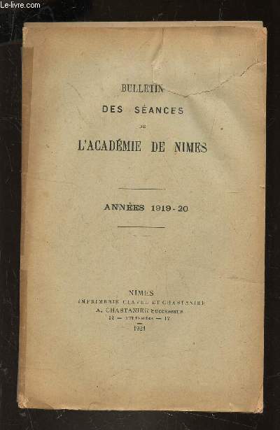 BULLETIN DES SEANCES DE L'ACADEMIE DE NIMES - ANNEES 1919-1920