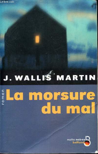 LA MORSURE DU MAL