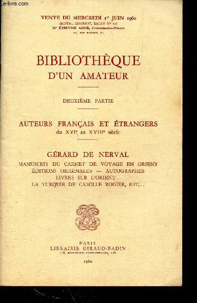 CATALOGUDE DE VENTE AUX ENCHERES - IBLIOTHEQUE D'UN AMATEUR - DEUXIEME PARTIE / VENTE DU 1er JUIN 1960 - A DROUOT.