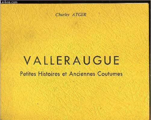 VALLERAUGUE - PETITES HISTOIRES ET ANCIENNES COUTUMES