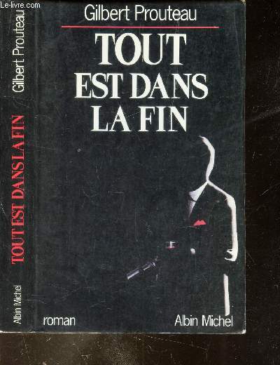 TOUT EST DANS LA FIN