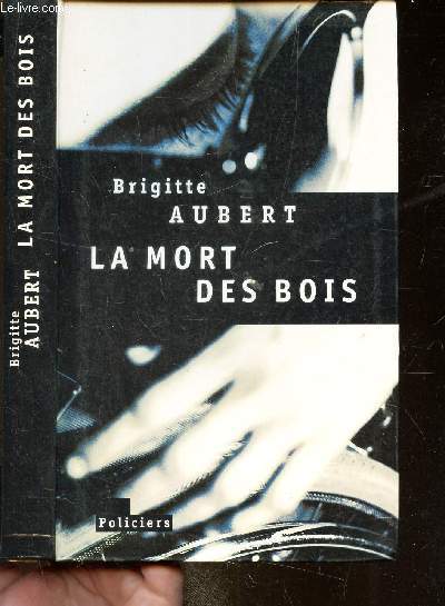 LA MORT DES BOIS