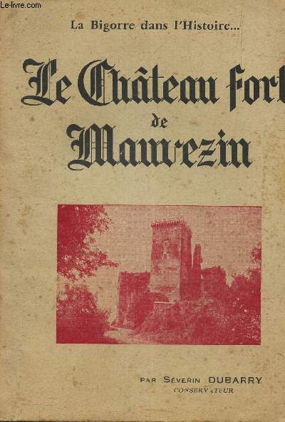 LE CHATEAU FORT DE MAUVEZIN.