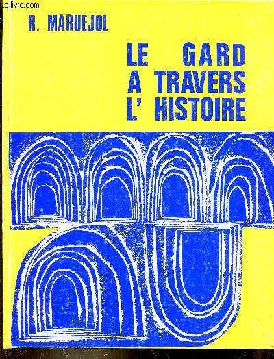 LE GARD A TRAVERS L'HISTOIRE