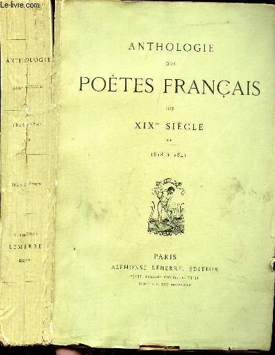 ANTHOLOGIE DES POETES FRANCAIS DU XIXe SIECLE - ** : 1818  1841.