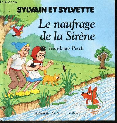 SYLVAIN ET SYLVETTE - LE NAUFRAGE DE LA SIRENE / ALBUM N3.