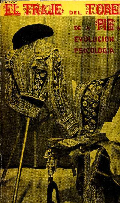 EL TRAJE DEL TORERO DE A PIE - EVOLUCION. PSICOLOGICA