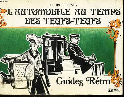 L AUTOMOBILE AU TEMPS DES TEUFS-TEUFS - GUIDES RETRO