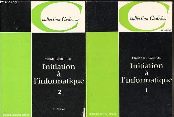 INITIATION A L'INFORMATIQUE - EN 2 VOLUMES (EN 2 TOMES N 8 et 9)
