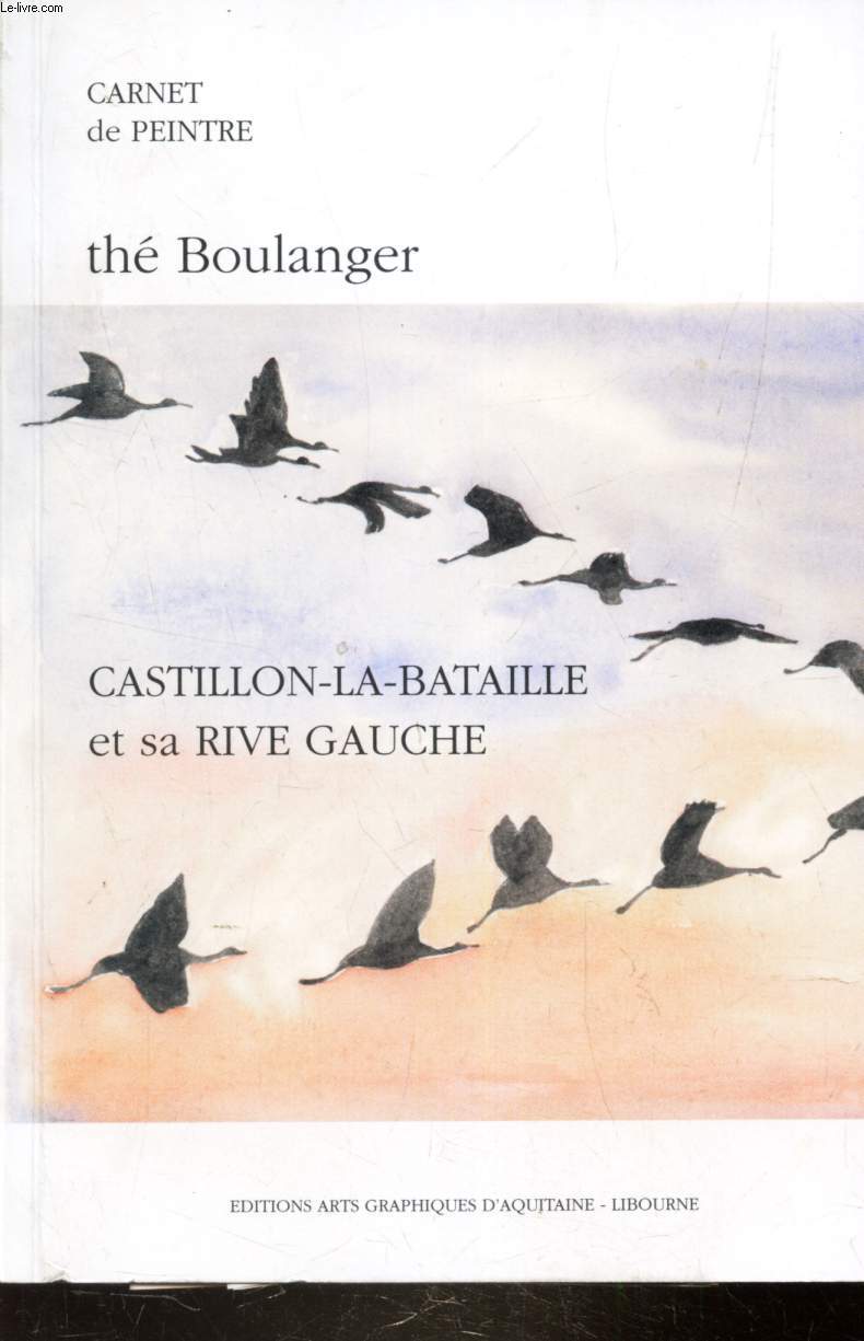 CASTILLON-LA-BATAILLE ET SA RIVE GAUCHE