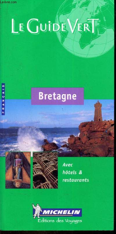 LE GUIDE VERT - BRETAGNE - AVEC HOTELS ET RESTAURANTS