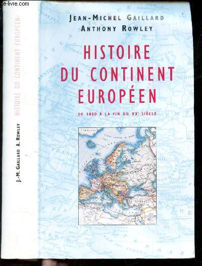 HISTOIRE DU CONTINENT EUROPEEN - DE 1850 A LA FIN DU XXE SIECLE.