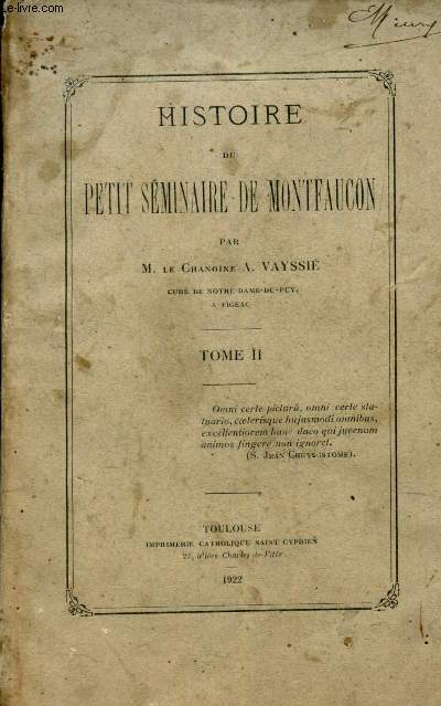 HISTOIRE DU PETIT SEMINAIRE DE MONTFAUCON - TOME II