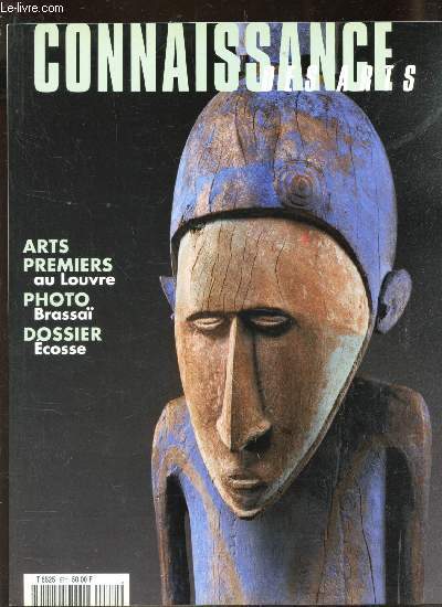 CONNAISSANCE DES ARTS - N571 - AVRIL 2000 / ARTS PREMIERS au Louvre / Photo Brassa / Dossier : ECOSSE ...