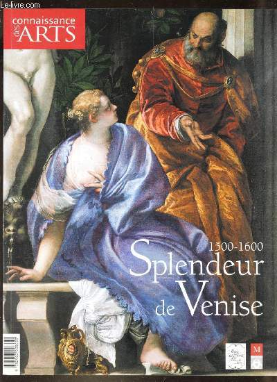 CONNAISSANCE DES ARTS - H.S. N270 - 4e trimestre 2005 / 1500-160 - SPLENDEUR DE VENISE