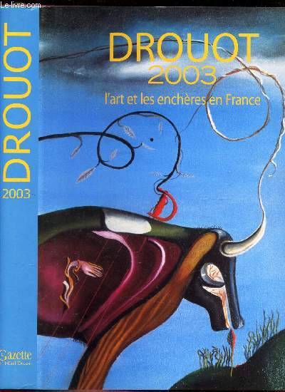 DROUOT - 2003 - L'ART ET LES ENCHERES EN FRANCE
