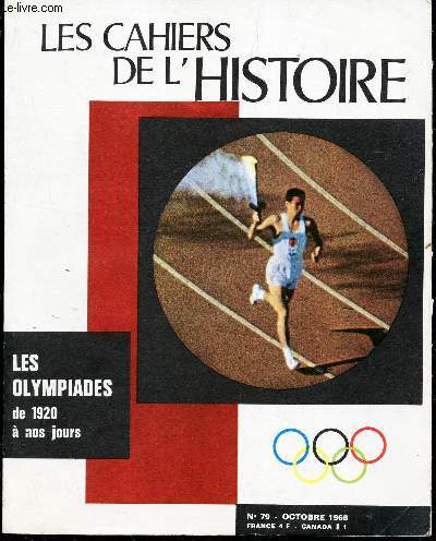 LES CAHIERS DE L'HISTOIRE - N79 - OCT 1968 / LES OLYMPIADES - de 1920  nos jours.