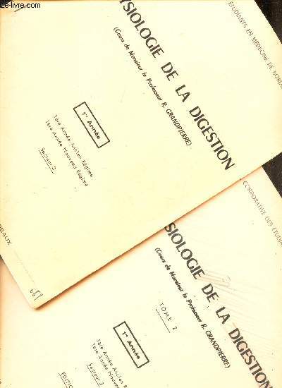 PHYSIOLOGIE DE LA DIGESTION - EN 2 VOLUMES : TOMES 1 et 2 (1ere anne Ancien Regime - 1ere anne Nouveau Regime).