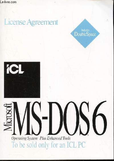 PLAQUETTE : LICENSE AGREEMENT - MICROSOFT MS-DOS6 -