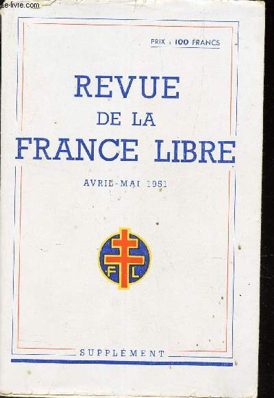 REVUE DE LA FRANCE LIBRE - AVRIL-MAI 1951.