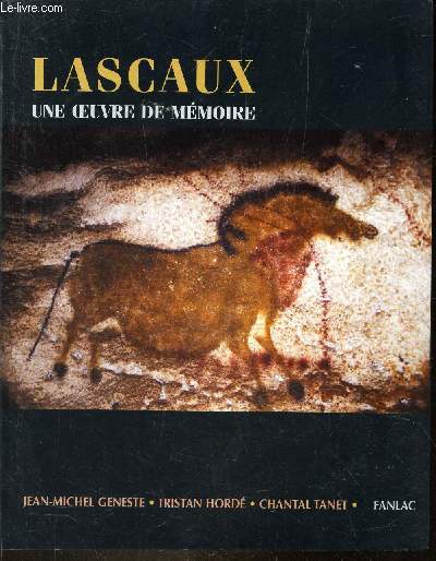 LASCAUX, UNE OEUVRE DE MEMOIRE